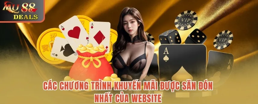 Khuyến Mãi MU88: Cơ Hội Săn Thưởng Tuyệt Vời Cho Mọi Bet Thủ Các chương trình khuyến mãi được săn đón nhất của website