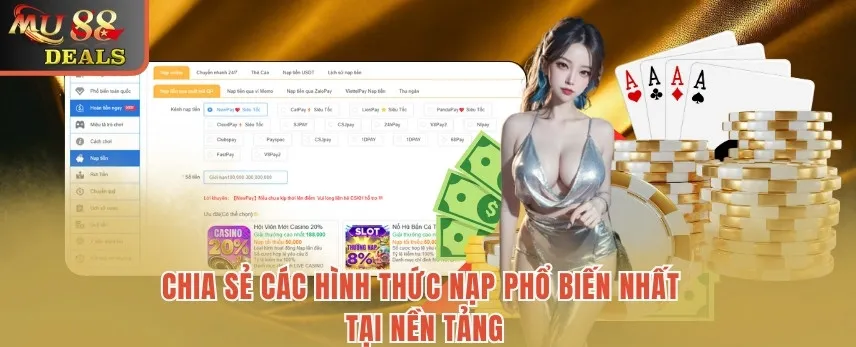 Nạp Tiền MU88 - Cập Nhật Thao Tác Bổ Sung Vốn Chỉ 3 Phút Chia sẻ các hình thức nạp phổ biến nhất tại nền tảng