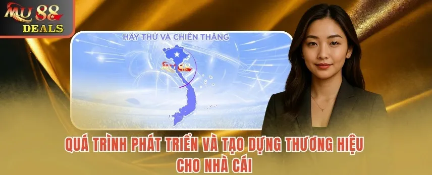 CEO MU88 Thiều Khánh Vân - Nữ Lãnh Đạo Tài Ba Và Bản Lĩnh Quá trình phát triển và tạo dựng thương hiệu cho nhà cái