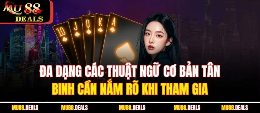 Bài Tứ Sắc - Cách Chơi Hiệu Quả Và Chiến Thuật Ở MU88 Đa dạng các thuật ngữ cơ bản tân binh cần nắm rõ khi tham gia