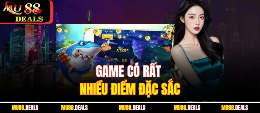 Bắn Cá Vàng | Game Đổi Thưởng Đỉnh Cao Hấp Dẫn Mọi Người Game có rất nhiều điểm đặc sắc