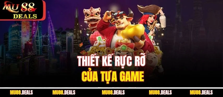 Nổ hũ thần tài - Săn Lộc Vàng Cực Lớn Mỗi Ngày Tại Mu88 Thiết kế rực rỡ của tựa game
