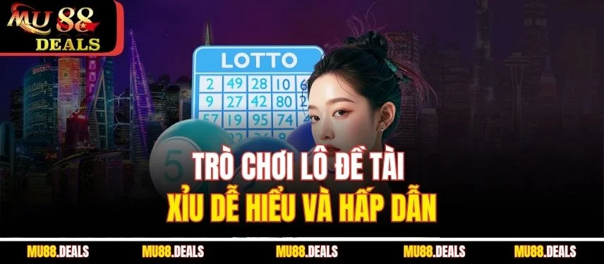 Lô Đề Tài Xỉu MU88 - Cách Chơi Và Các Loại Cược Hiệu Quả Trò chơi lô đề tài xỉu dễ hiểu và hấp dẫn